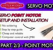 Servo Motor Control for Model Railways Part 2 of 3 - Servo Point Motor
