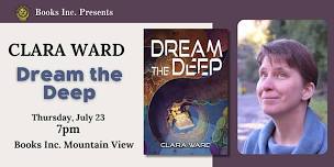 CLARA WARD: DREAM THE DEEP at Books Inc. Mountain View