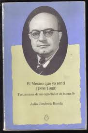 El México Que Yo Sentí (1896-1960), De Julio Jiménez Rueda