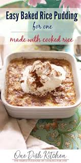 Rice Pudding Recipe Single Serving One Dish Kitchen Recipe Rice Pudding Recipes Homemade Rice Pudding Rice Pudding