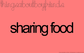 We Always Share Food He S Trying To Fatten Me Up Or Something Things About Boyfriends Boyfriend Quotes Love Words