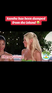 Xanthe's Love Island Journey Ends: Dumped from the Villa 💔