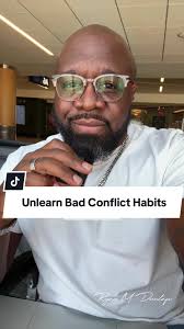 Unlearn Bad Conflict Habits for Personal Growth