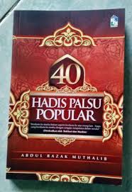 Realiti dan cabaran, oleh dr faisal bin ahmad shah. Tahu Faham Amal Buku 40 Hadith Popular Palsu Yang Palsu