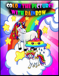 Rainbow coloring book for kids color life with rainbows (unicorn, robot, mermaid Color The Pictures With Rainbow Black And White Rainbow Coloring Page Rainbow Coloring Book Kids House Nilson 9798665265056 Amazon Com Books