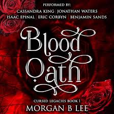 Amazon.com: Blood Oath: A Paranormal Reverse Harem Romance (Cursed  Legacies, Book 1) (Audible Audio Edition): Morgan B Lee, Cassandra King,  Isaac Epinal, Jonathan Waters, Benjamin Sands, Eric Corbin, Morgan B Lee:  Books