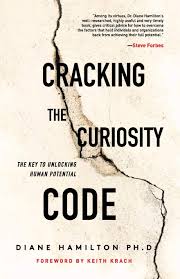 I also explain the importance of making a commitment to your goals. Cracking The Curiosity Code The Key To Unlocking Human Potential Hamilton Diane Amazon Com Mx Libros