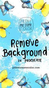 Remove Background From Paintings Using Procreate Procreate Procreate Tutorial Procreate Ipad Art