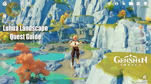 Genshin Impact Luhua Landscape Quest 450exp Guide Jueyun Karst Unlock Gameplay Youtube