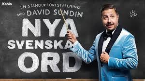 David kai lennart sundin, född 23 maj 1976 i väderstad i östergötland, är en svensk reklamare, programledare, komiker och skribent. Nya Svenska Ord En Humorforestallning Med David Sundin Kalmarsalen