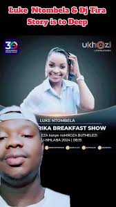 Luke Ntombela vs Dj Tira: Allegations & Deep Story Revealed