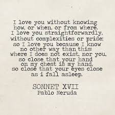 Love Quote The Most Romantic Love Quote By Pablo Neruda Quotesstory Com Leading Quotes Magazine Find Best Quotes Collection With Inspirational Motivational And Wise Quotations On What Is Best And Discover and share love quotes pablo neruda.