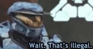 Wait Thats Illegal Meme Memes Funny Memes Reactions Meme