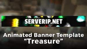 Create and download a great animated banner for your minecraft server. Minecraft Server Banner Template Gif Treasure With Regard To Minecraft Server Banner Template Cumed Or Banner Template Banner Banner Template Photoshop