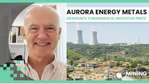 Funding, permitting, and people: Aurora's Greg Cochran talks all things  uranium amid historic boom
