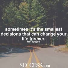 13 Quotes About Making Life Choices Life Choices Quotes Decision Quotes Choices Quotes