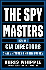 By logowebs june 09, 2021. The Spymasters How The Cia Directors Shape History And The Future By Chris Whipple