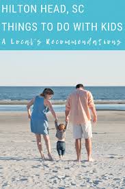Hilton Head Island Things To Do With Kids Fun Family Trips Hilton Head Travel With Kids