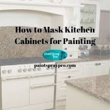 But, when you are living in the house (or your customer is living in the house) you might consider using a roller/brush on the cabinet boxes and using a paint sprayer on the cabinet doors. How To Mask Kitchen Cabinets For Painting Pro Results For Your Diy Best Paint Sprayer Refinish Kitchen Cabinets Refinishing Cabinets