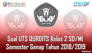 A.tidak setuju dengan cara para pemuda b.memenuhi kepesepakatan dengan marsekal. Lengkap Contoh Soal Uts Qurdits Kelas 2 Sd Mi Semester Genap Tahun 2018 2019 Bospedia