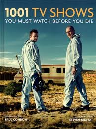 Selected and authored by a team of international film critics, every profile is packed with details, plot summaries and production notes, and. 1001 Tv Series You Must Watch Before You Die By Paul Condon