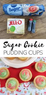 Pillsbury christmas tree sugar cookie dough. Sugar Cookie Pudding Cups Recipe