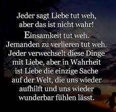 Jeder Sagt Liebe Tut Weh Liebe Tut Weh Es Tut Weh Nachdenkliche Spruche