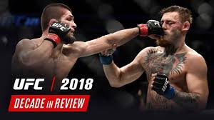 Every week is fight week with ufc fight pass! Ufc Decade In Review 2018 Youtube
