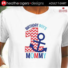 Birthday Boy Family Birthday T Shirt Design Anchor Birthday Shirt For Adults Nautical Anchors Aweigh Birthdayl Birthday Boy 39 S Mommy Shirt Or Birthday B Daddy Shirts Anchor Birthday Sailor Birthday
