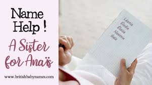 Begins with jesus' baptism or birth to a virgin.97. Name Help A Sister For Anais British Baby Names