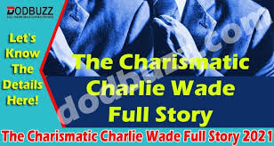 View the profiles of professionals named charlie wade on linkedin. The Charismatic Charlie Wade Full Story May Details