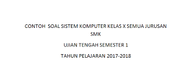 Listrik yang mengalir ke desa menyebabkan kejahatan c. Contoh Soal Sistem Komputer Kelas X Kurikulum 2013 Semua Jurusan Smk Imron