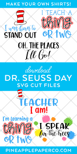 Dr Seuss Svg Files Dr Seuss Shirts Crafts Pineapple Paper Co