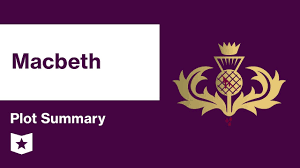 Find out more about his desire to be king and the lengths that he and his wife will both go. Macbeth Plot Summary Course Hero