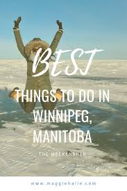 Best Things To Do In Winnipeg Manitoba Canada Travel Egypt Travel Places To Travel