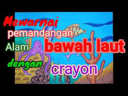 Bingung memilih gambar untuk diwarnai si kecil yang umurnya di bawah 5 tahun? Mewarnai Pemandangan Alam Bawah Laut 1 Youtube