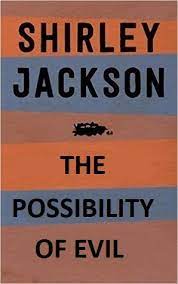 The Possibility Of Evil By Shirley Jackson