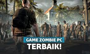 10 Game Zombie Pc Terbaik