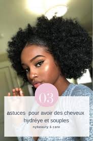 03 Astuces Pour Rendre Ses Cheveux Crepus Souples Nybeauty Care Cheveux Crepus Pousse Des Cheveux Cheveux