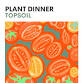 The Tomato Dinner - Topsoil Plant Based Supper Club