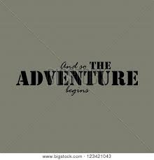 Maybe you would like to learn more about one of these? And So The Adventure Begins Images Illustrations Vectors Free Bigstock