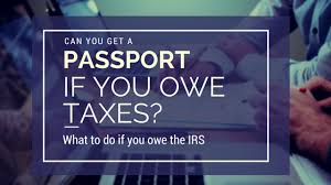 Maybe you would like to learn more about one of these? Can You Get A Passport If You Owe Taxes What To Do If You Owe The Irs