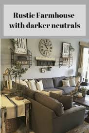 Rustic Farmhouse With Dark Couch Pillows Signs In Darker Neutrals Farm House Living Room Farmhouse Decor Living Room Rustic Living Room