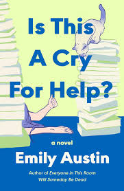 Is This a Cry for Help? | Book by Emily Austin | Official Publisher Page | Simon & Schuster AU