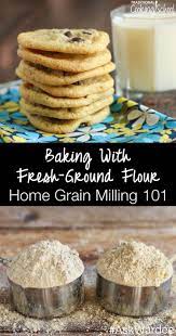 Home Grain Milling 101 Baking With Fresh Ground Flour Askwardee 099 Wheat Recipes Grain Mill Baking