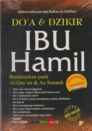 Bacaan al quran merdu amalan ibu hamil yang baik untuk bayi dalam kandungan mp3 duration 1:41:09 size 231.51 mb. Jual Asli Doa Dan Dzikir Ibu Hamil Buku Agama Islam By Abdurrahman Bin Sali Di Lapak Buku Sinar Abadi Bukalapak