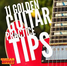 11 Golden Guitar Practice Tips Multiply Productivity Guitar Practice Music Guitar Learn Guitar