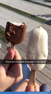 There Are Two Types Of People In This World Meme There Are Two Types Of People When Eating Ice Cream Funsubstance Snapchat Funny Funny Snapchat Stories Really Funny Memes