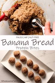 Banana Bread Protein Bites Aip Paleo Vegan Wholesome Family Living Recipe In 2020 Aip Desserts Protein Bites Banana Snacks Healthy