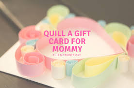 Use your own handwritten text add more personalization to this mother's day card by including a handwritten message. Watch Quill A Gift Card For Mom This Mother S Day Parent